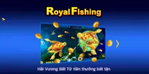 Cách Chơi Bắn Cá Royal Fishing Tại Daga Hiệu Quả Nhất