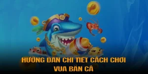Tìm Hiểu Cách Chơi Vua Bắn Cá Tại Daga Để Thắng Lớn